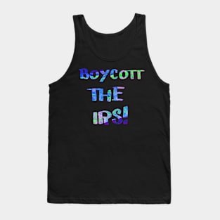 Boycott The IRS Tank Top